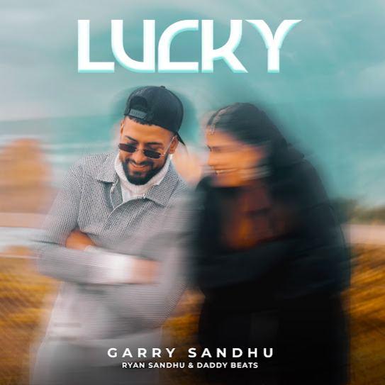 Lucky Garry Sandhu Mp3 Song Download Djjohal